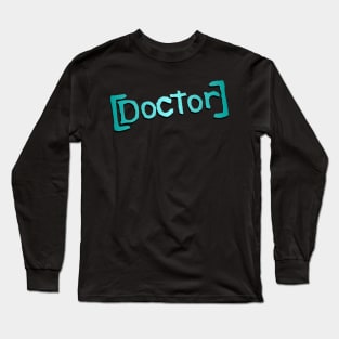 Doctor Long Sleeve T-Shirt